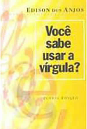 Como Usar a Vírgula Como Usar a Vírgula