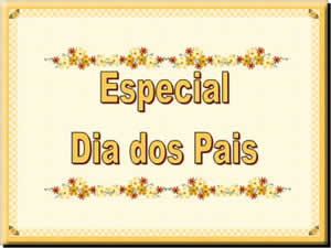 Dia dos Pais Dia dos Pais