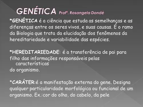 Genética, Hereditariedade e Caráter