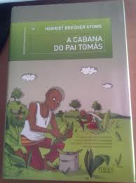 A Cabana do Pai Tomás (Harriet Beecher Stowe)