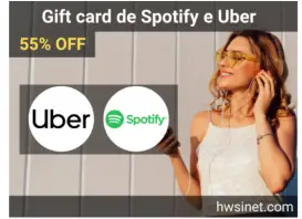Cartão presente para Spotify e Uber com hwsinet.com